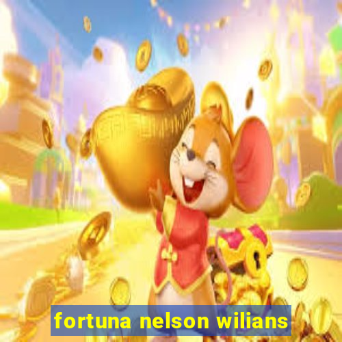 fortuna nelson wilians